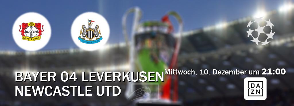 Das Spiel zwischen Bayer 04 Leverkusen und Newcastle Utd wird am Mittwoch, 10. Dezember um  21:00, live vom DAZN übertragen.
