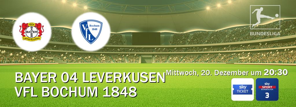 Das Spiel zwischen Bayer 04 Leverkusen und VfL Bochum 1848 wird am Mittwoch, 20. Dezember um  20:30, live vom Sky Ticket und Sky Bundesliga 3 übertragen.