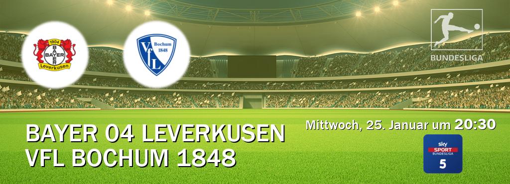 Das Spiel zwischen Bayer 04 Leverkusen und VfL Bochum 1848 wird am Mittwoch, 25. Januar um  20:30, live vom Sky Bundesliga 5 übertragen.