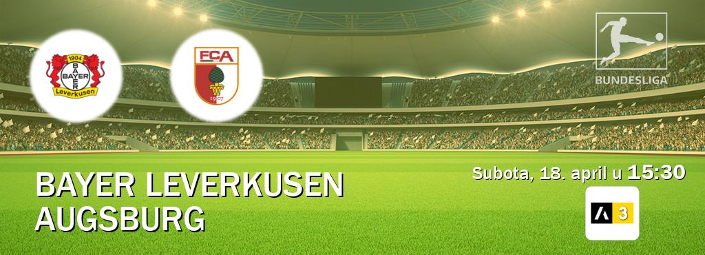 Izravni prijenos utakmice Bayer Leverkusen i Augsburg pratite uživo na Arena Sport 3 (subota, 18. april u  15:30).