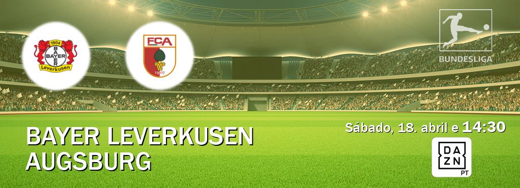 Jogo entre Bayer Leverkusen e Augsburg tem emissão DAZN (sábado, 18. abril e  14:30).