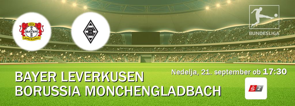 Dvoboj Bayer Leverkusen in Borussia Monchengladbach s prenosom tekme v živo na Sport TV 2. Dvoboj Bayer Leverkusen in Borussia Monchengladbach s prenosom tekme v živo na Sport TV 2.