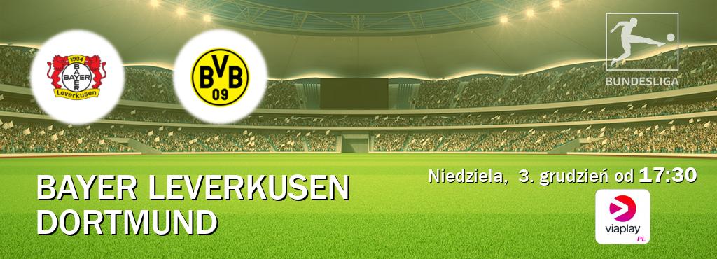 Gra między Bayer Leverkusen i Dortmund transmisja na żywo w Viaplay Polska (niedziela,  3. grudzień od  17:30).
