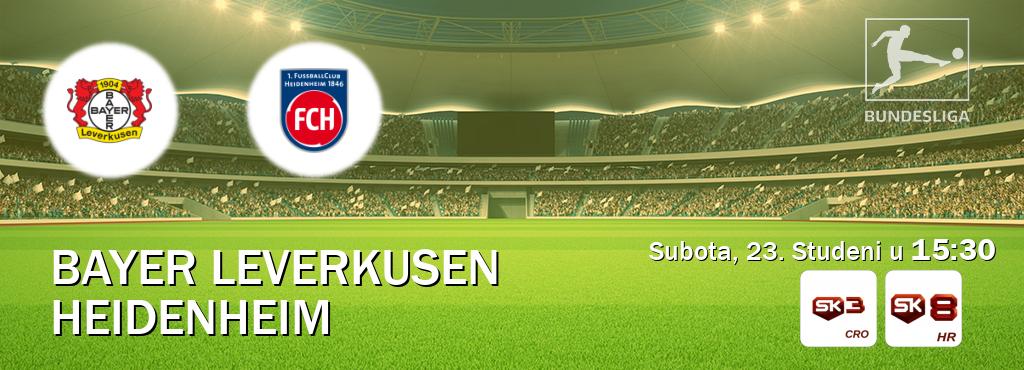 Izravni prijenos utakmice Bayer Leverkusen i Heidenheim pratite uživo na Sportklub 3 i Sportklub 8 (Subota, 23. Studeni u  15:30).