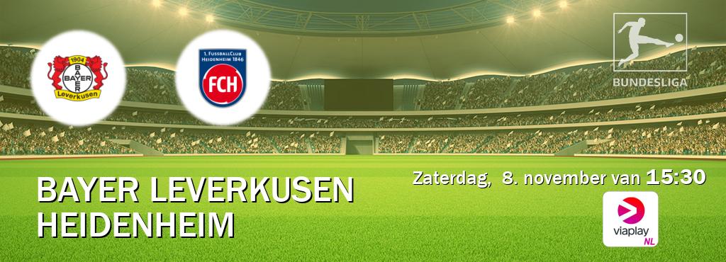 Wedstrijd tussen Bayer Leverkusen en Heidenheim live op tv bij Viaplay Nederland (zaterdag, 8. november van 15:30). Wedstrijd tussen Bayer Leverkusen en Heidenheim live op tv bij Viaplay Nederland (zaterdag, 8. november van 15:30).