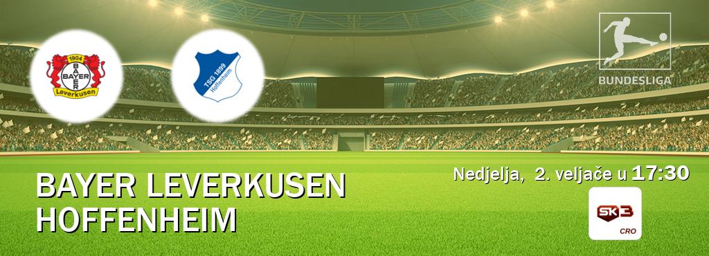 Izravni prijenos utakmice Bayer Leverkusen i Hoffenheim pratite uživo na Sportklub 3 (nedjelja,  2. veljače u  17:30).