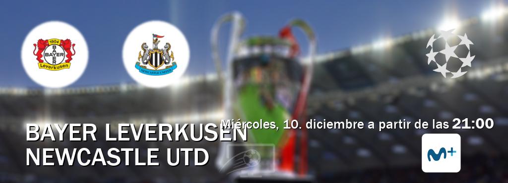 El partido entre Bayer Leverkusen y Newcastle Utd será retransmitido por Movistar Liga de Campeones (miércoles, 10. diciembre a partir de las 21:00). El partido entre Bayer Leverkusen y Newcastle Utd será retransmitido por Movistar Liga de Campeones (miércoles, 10. diciembre a partir de las 21:00).