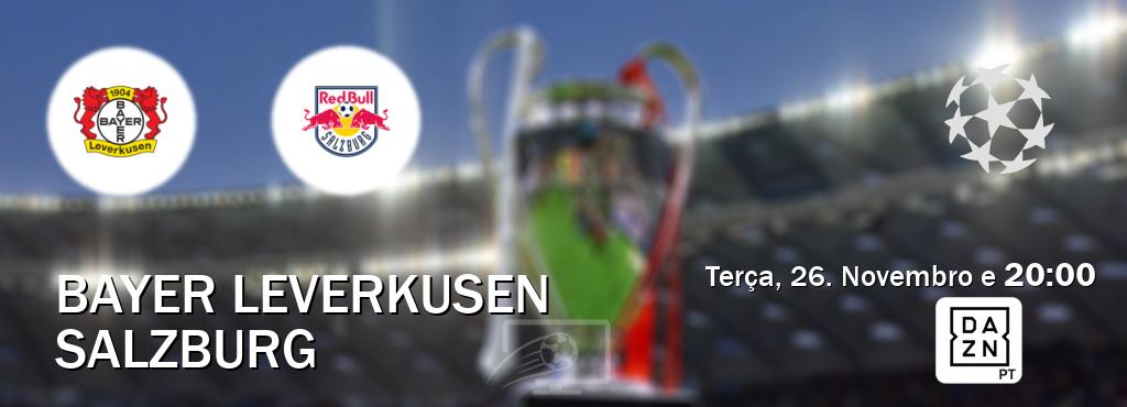 Jogo entre Bayer Leverkusen e Salzburg tem emissão DAZN (Terça, 26. Novembro e  20:00).