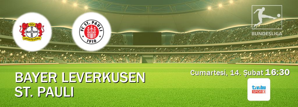Karşılaşma Bayer Leverkusen - St. Pauli Tivibu Spor 3'den canlı yayınlanacak (Cumartesi, 14. Şubat 16:30). Karşılaşma Bayer Leverkusen - St. Pauli Tivibu Spor 3'den canlı yayınlanacak (Cumartesi, 14. Şubat 16:30).