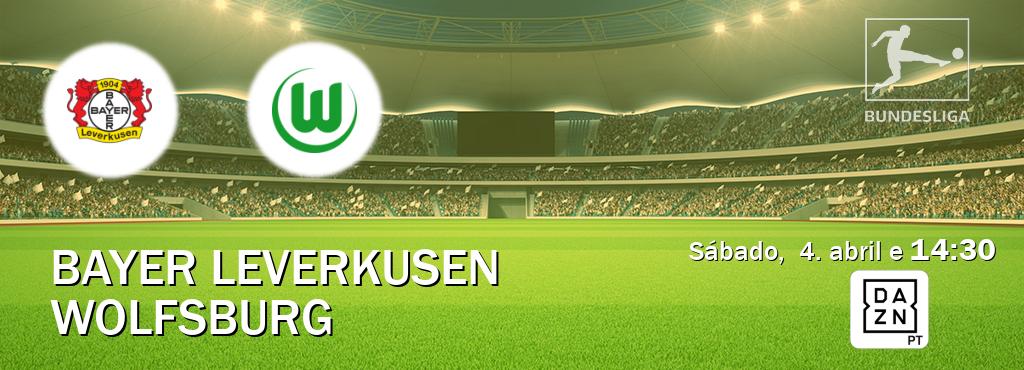 Jogo entre Bayer Leverkusen e Wolfsburg tem emissão DAZN (sábado,  4. abril e  14:30).