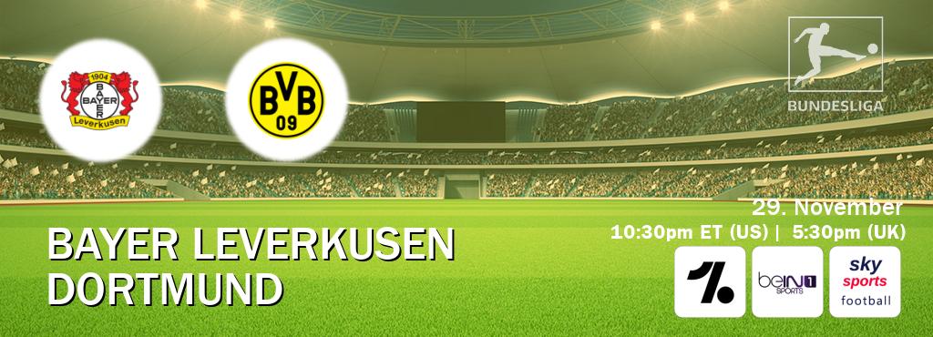You can watch game live between Bayer Leverkusen and Dortmund on OneFootball, beIN SPORTS 1(AU), Sky Sports Football(UK). You can watch game live between Bayer Leverkusen and Dortmund on OneFootball, beIN SPORTS 1(AU), Sky Sports Football(UK).