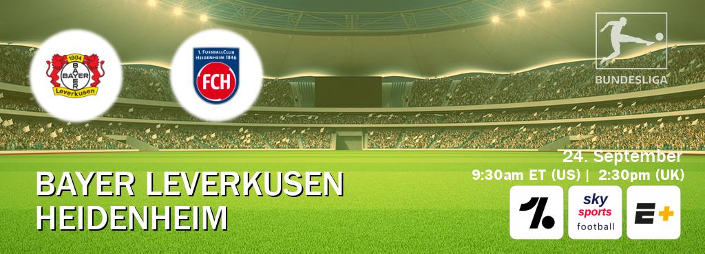 You can watch game live between Bayer Leverkusen and Heidenheim on OneFootball, Sky Sports Football(UK), ESPN+(US).