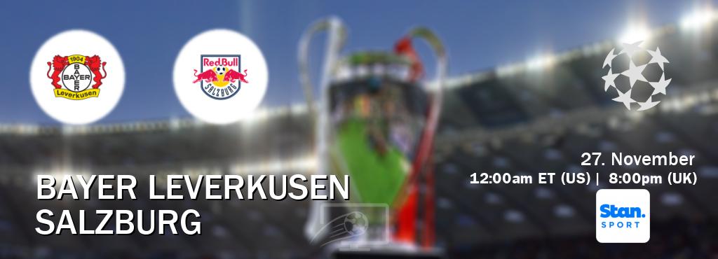 You can watch game live between Bayer Leverkusen and Salzburg on Stan Sport(AU).