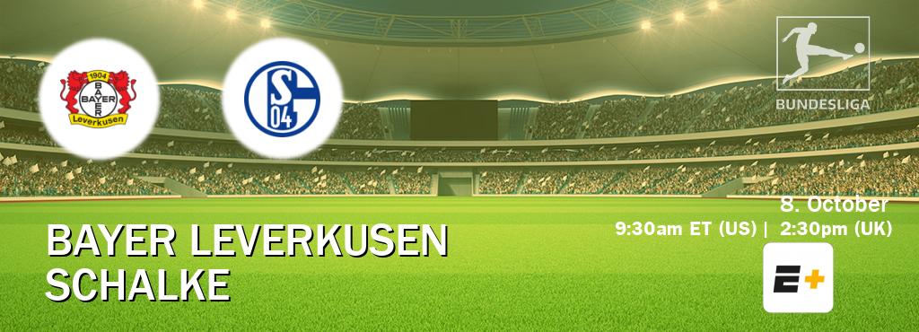 You can watch game live between Bayer Leverkusen and Schalke on ESPN+.