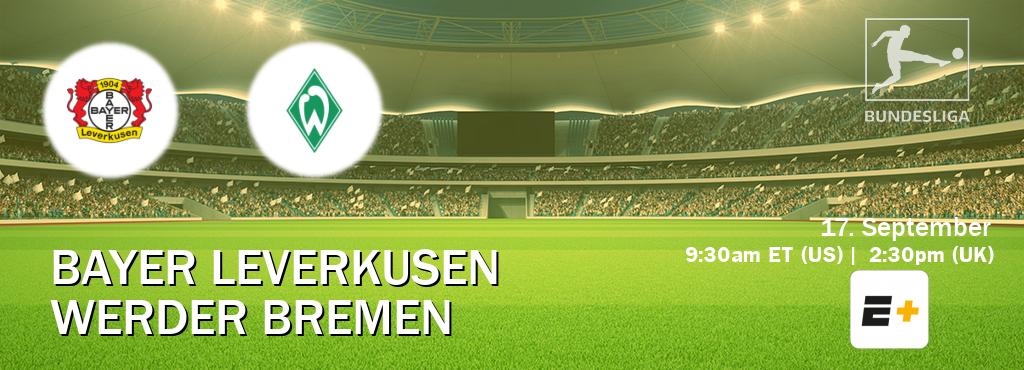 You can watch game live between Bayer Leverkusen and Werder Bremen on ESPN+.