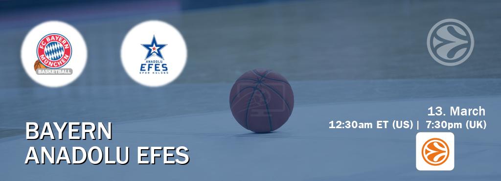 You can watch game live between Bayern and Anadolu Efes on EuroLeague TV.