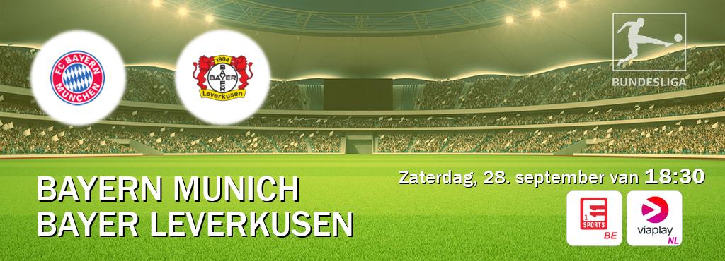 Wedstrijd tussen Bayern Munich en Bayer Leverkusen live op tv bij Eleven Sports 1, Viaplay Nederland (zaterdag, 28. september van  18:30).