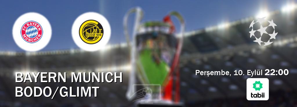 Karşılaşma Bayern Munich - Bodo/Glimt Tabii'den canlı yayınlanacak (Perşembe, 10. Eylül  22:00).