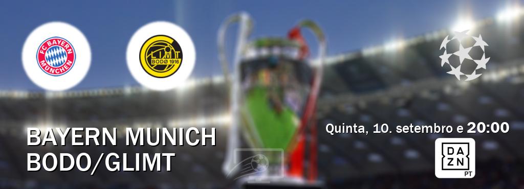 Jogo entre Bayern Munich e Bodo/Glimt tem emissão DAZN (quinta, 10. setembro e  20:00).