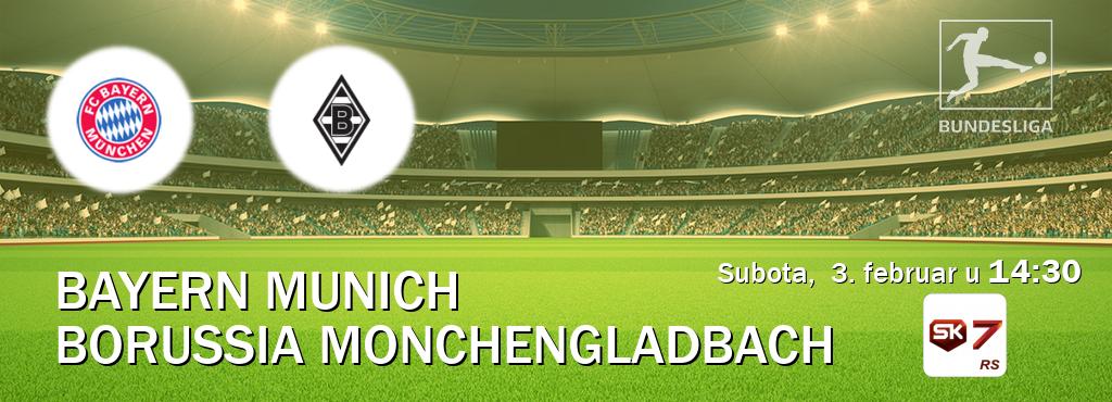 Izravni prijenos utakmice Bayern Munich i Borussia Monchengladbach pratite uživo na Sportklub 7 (subota,  3. februar u  14:30).