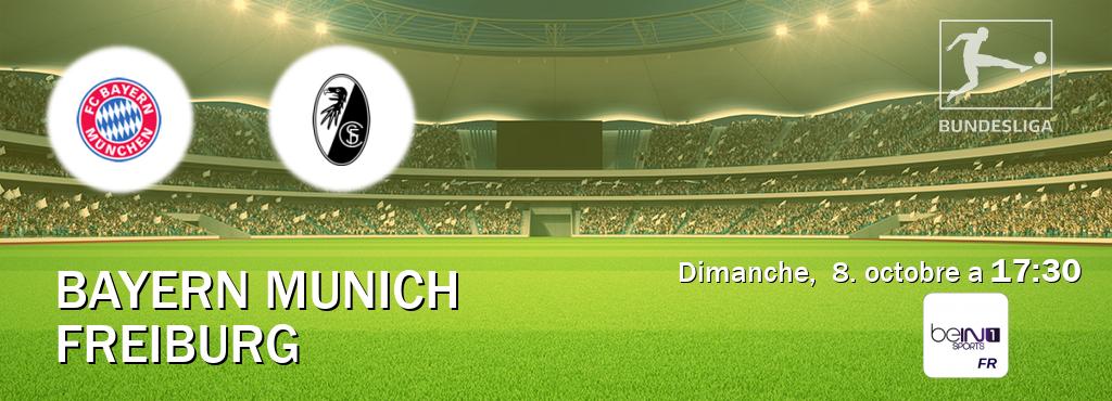 Match entre Bayern Munich et Freiburg en direct à la beIN Sports 1 (dimanche,  8. octobre a  17:30).
