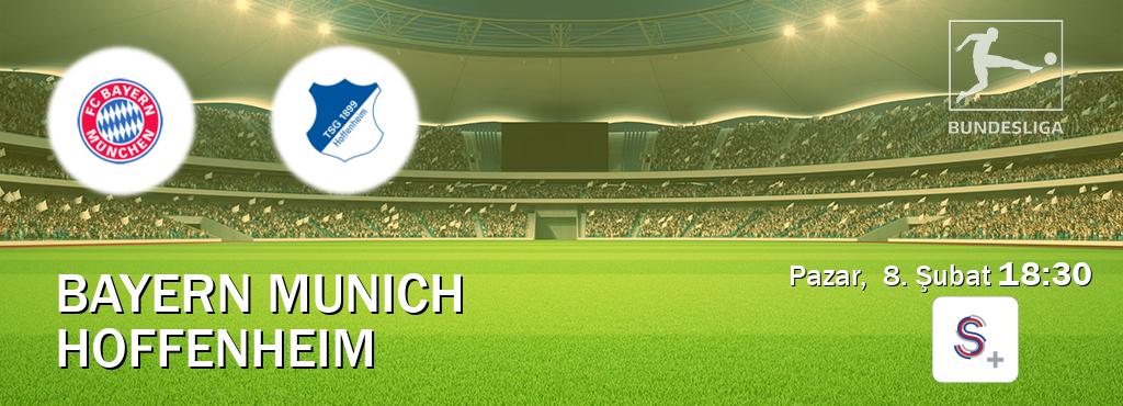 Karşılaşma Bayern Munich - Hoffenheim S Sport +'den canlı yayınlanacak (Pazar,  8. Şubat  18:30).