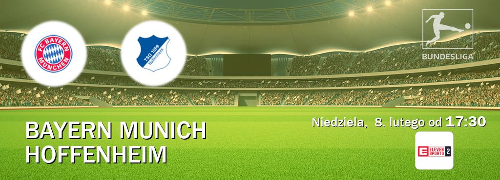 Gra między Bayern Munich i Hoffenheim transmisja na żywo w Eleven Sports 2 (niedziela,  8. lutego od  17:30).