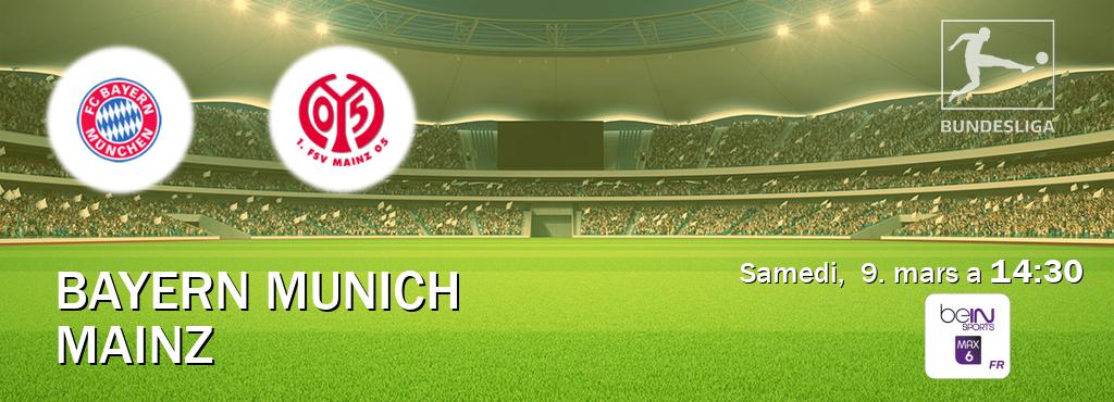 Match entre Bayern Munich et Mainz en direct à la beIN Sports 6 Max (samedi,  9. mars a  14:30).