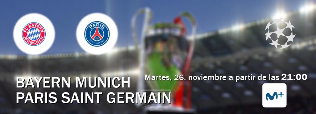 El partido entre Bayern Munich y Paris Saint Germain será retransmitido por Movistar Liga de Campeones  (martes, 26. noviembre a partir de las  21:00).