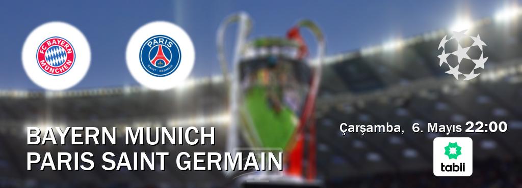 Karşılaşma Bayern Munich - Paris Saint Germain Tabii'den canlı yayınlanacak (Çarşamba,  6. Mayıs  22:00).