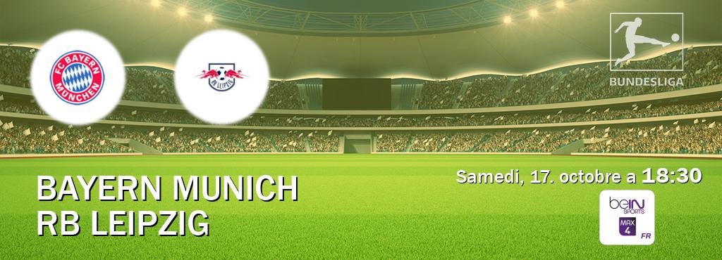 Match entre Bayern Munich et RB Leipzig en direct à la beIN Sports 4 Max (samedi, 17. octobre a  18:30).