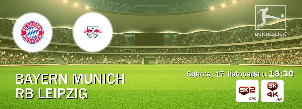 Izravni prijenos utakmice Bayern Munich i RB Leipzig pratite uživo na Sportklub 2 i Sportklub 4K (subota, 17. listopada u  18:30).