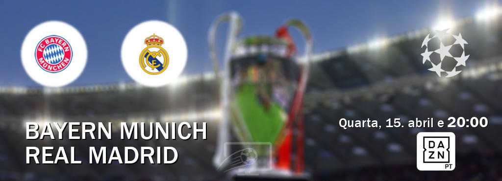 Jogo entre Bayern Munich e Real Madrid tem emissão DAZN (quarta, 15. abril e  20:00).