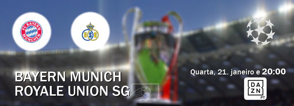Jogo entre Bayern Munich e Royale Union SG tem emissão DAZN (quarta, 21. janeiro e  20:00).