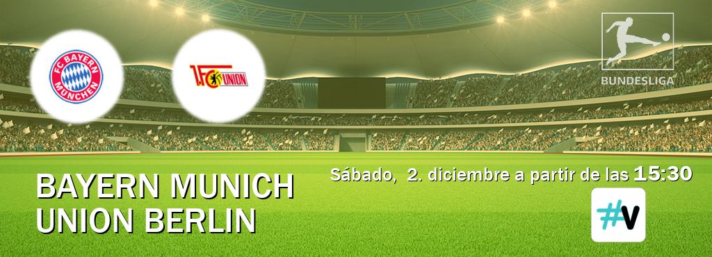 El partido entre Bayern Munich y Union Berlin será retransmitido por #Vamos (sábado,  2. diciembre a partir de las  15:30).