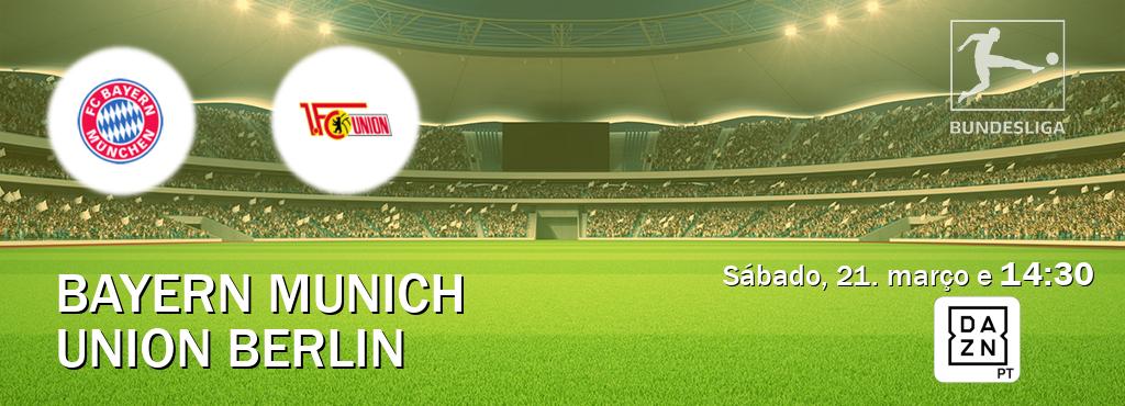 Jogo entre Bayern Munich e Union Berlin tem emissão DAZN (sábado, 21. março e  14:30).