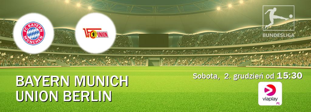 Gra między Bayern Munich i Union Berlin transmisja na żywo w Viaplay Polska (sobota,  2. grudzień od  15:30).