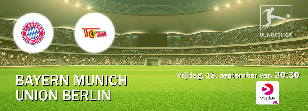 Wedstrijd tussen Bayern Munich en Union Berlin live op tv bij Viaplay Nederland (vrijdag, 18. september van  20:30).