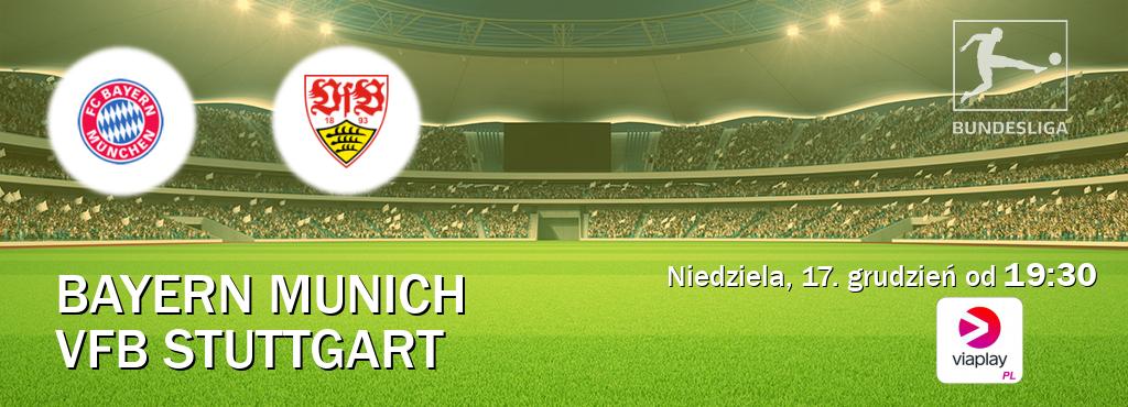 Gra między Bayern Munich i VfB Stuttgart transmisja na żywo w Viaplay Polska (niedziela, 17. grudzień od  19:30).