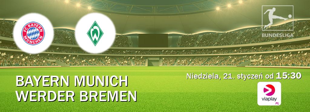 Gra między Bayern Munich i Werder Bremen transmisja na żywo w Viaplay Polska (niedziela, 21. styczeń od  15:30).