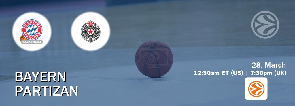 You can watch game live between Bayern and Partizan on EuroLeague TV.