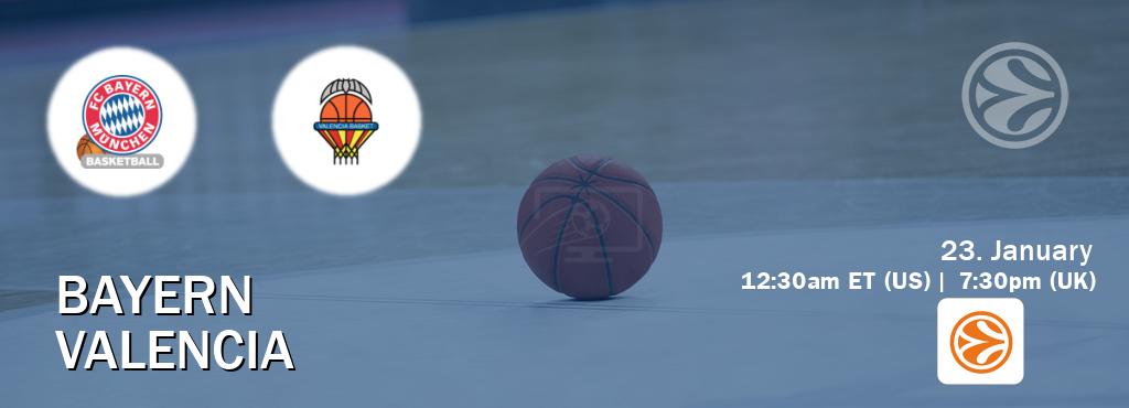 You can watch game live between Bayern and Valencia on EuroLeague TV.