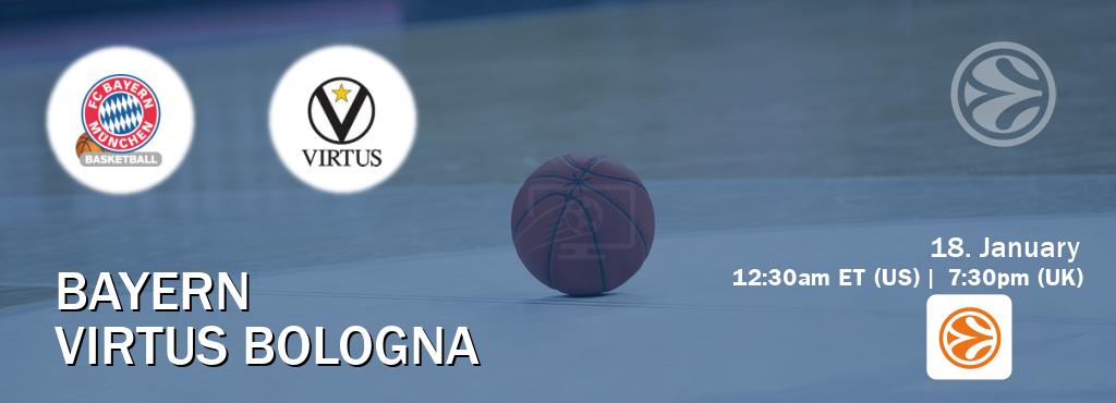 You can watch game live between Bayern and Virtus Bologna on EuroLeague TV.