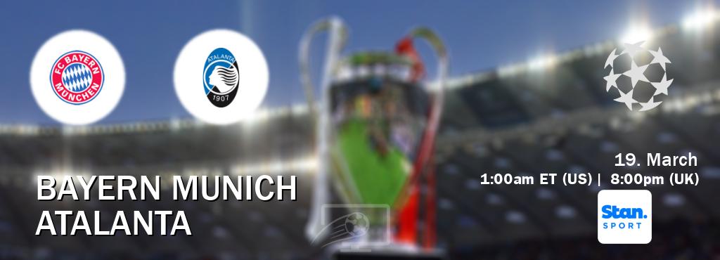 You can watch game live between Bayern Munich and Atalanta on Stan Sport(AU). You can watch game live between Bayern Munich and Atalanta on Stan Sport(AU).
