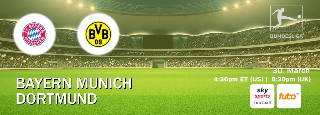 You can watch game live between Bayern Munich and Dortmund on Sky Sports Football(UK) and fuboTV(US).