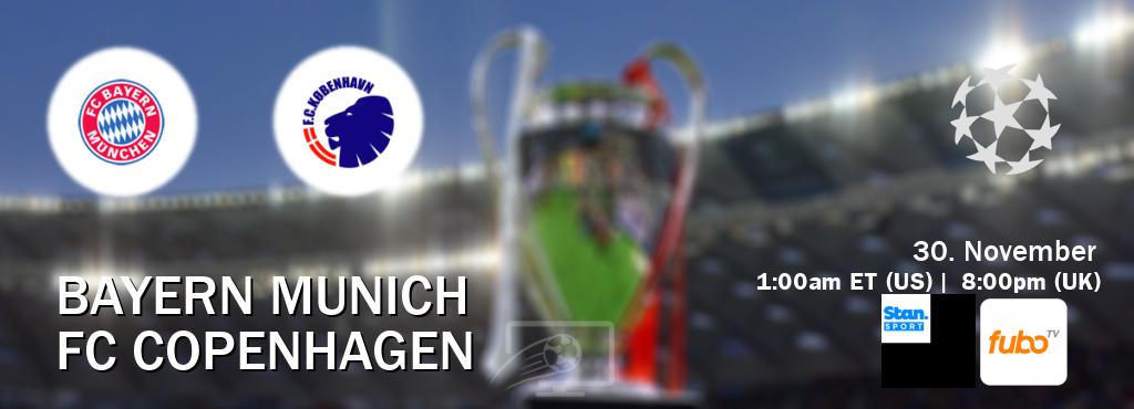 You can watch game live between Bayern Munich and FC Copenhagen on Stan Sport(AU) and fuboTV(US).