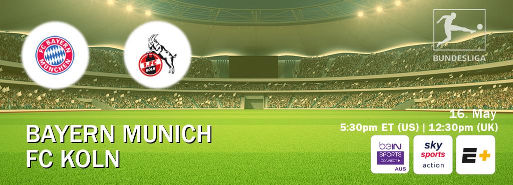 You can watch game live between Bayern Munich and FC Koln on beIN Sports Connect(AU), Sky Sports Action(UK), ESPN+(US).