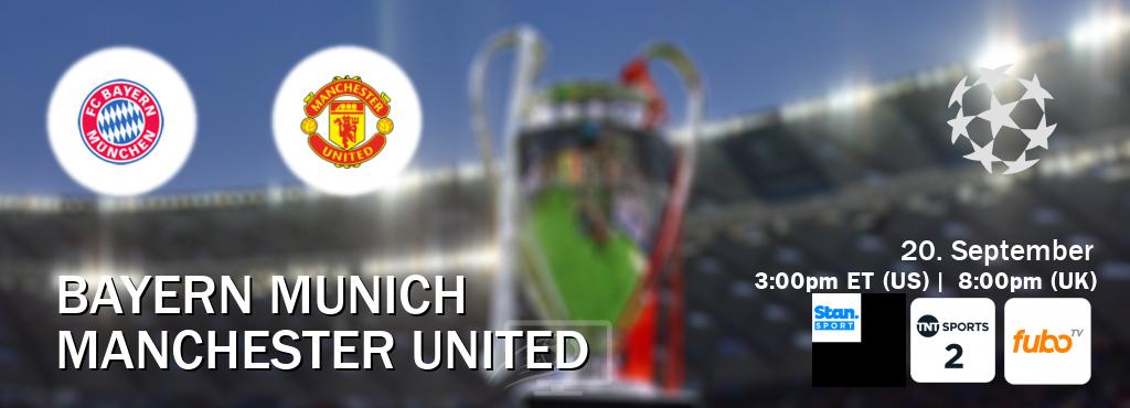 You can watch game live between Bayern Munich and Manchester United on Stan Sport(AU), TNT Sports 2(UK), fuboTV(US).