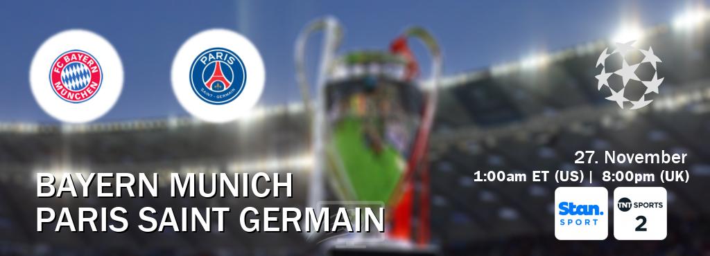 You can watch game live between Bayern Munich and Paris Saint Germain on Stan Sport(AU) and TNT Sports 2(UK).