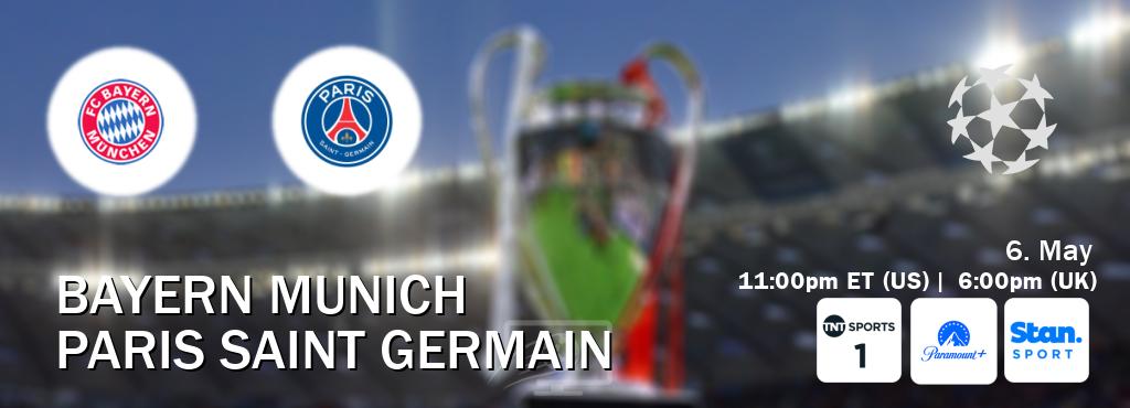 You can watch game live between Bayern Munich and Paris Saint Germain on TNT Sports 1(UK), Paramount+(US), Stan Sport(AU).